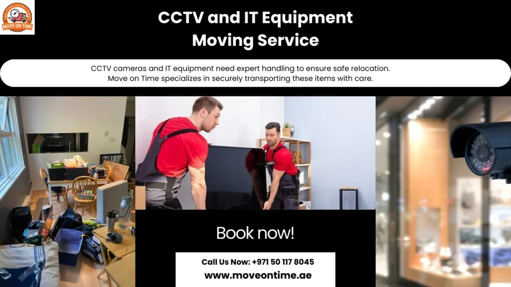 CCTV and IT Equipment Moving Dubai, UAE