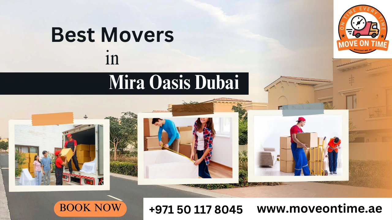 Movers in Mira Oasis Dubai