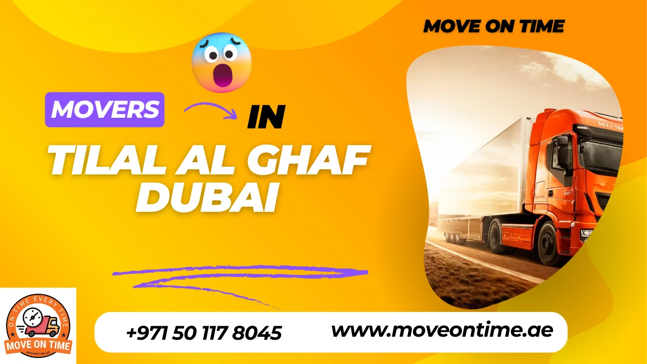 Movers in Tilal Al Ghaf Dubai